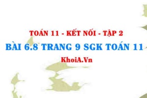 Bài 6.8 trang 9 Toán 11 Kết nối tri thức Tập 2